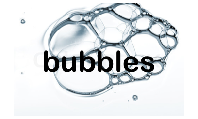 bubbles